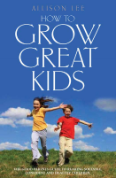 How to Grow Great Kids - Allison Lee .pdf